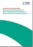 Water management and water efficiency : best practice advice for the healthcare sector