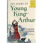 The story of young King Arthur; (Legacy books) book cover