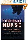 Forensic Nurse: The New Role of the Nurse in Law Enforcement