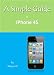 A Simple Guide to iPhone 4S (Simple Guides)