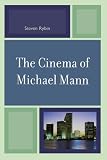 The Cinema of Michael Mann (Genre Film Auteurs)