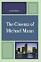 The Cinema of Michael Mann (Genre Film Auteurs)