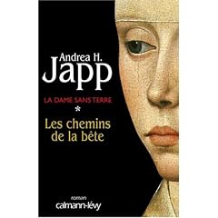 La Dame sans terre, Tome 1 : Les Chemins de la b�te