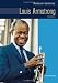 Louis Armstrong: Musician (Black Americans of Achievement)