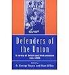 Defenders of the Union - [electronic resource]  : a survey of British and Irishunionism since 1801  : edited by D. George Boyce and Alan O'Day.