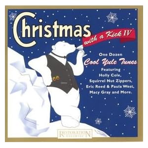 Christmas With A Kick IV by Various Artists, Andy Williams, Holly Cole Trio, Kurt Elling, and Eric Reed & Paula West (Audio CD - 2004) - Compilation