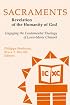 Sacraments: Revelation of the Humanity of God - Engaging the Fundamental Theology of Louis-Marie Chauvet