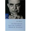 Un th�rapeute hors du commun : Milton H. Erickson
