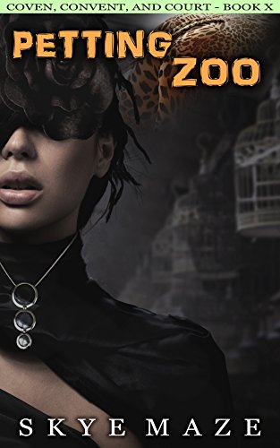 Petting Zoo (Paranormal Alpha Shifter BDSM) (Coven, Convent, and Court Book 10)