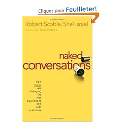 Naked Conversations: How Blogs Are Changing the Way Businesses Talk With Customers
