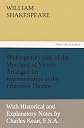 Shakespeare's play of the Merchant of Venice, Arranged for Representation at the Princess's Theatre: With Historical and Explanatory Notes by Charles Kean, F.S.A. (TREDITION CLASSICS)