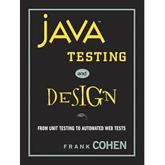 Java Testing and Design: From Unit Testing to Automated Web Tests