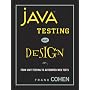 Java Testing and Design: From Unit Testing to Automated Web Tests