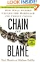 Chain of Blame: How Wall Street Caused the Mortgage and Credit Crisis