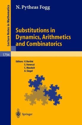 Substitutions in Dynamics, Arithmetics, and Combinatorics