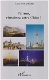 Revue Editions L'Harmattan  / Patrons, réussissez votre Chine !