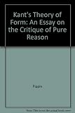 Kant's theory of form : an essay on the Critique of pure reason