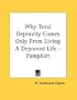 Why Total Depravity Comes Only From Living A Depraved Life - Pamphlet