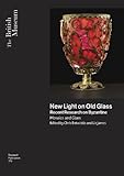 New light on old glass : recent research on Byzantine mosaics and glass