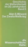Der Zweite Weltkrieg: Krieg, Wirtscha...