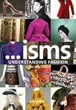 Isms: Understanding Fashion [Paperback] [2010] Original Ed. Mairi MacKenzie