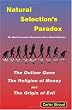 Natural Selection's Paradox: The Outlaw Gene, The Religion of Money, and The Origin of Evil