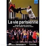 Jacques Offenbach - La vie parisienne / Devellereau, Wesseling, Canniccioni, Naouri, Bou, Callahan, Fouchecourt, Garcia, Rouland, Pelly (Opera de Lyon 2007)