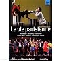 Jacques Offenbach - La vie parisienne / Devellereau, Wesseling, Canniccioni, Naouri, Bou, Callahan, Fouchécourt, Garcia, Rouland, Pelly (Opéra de Lyon 2007)
