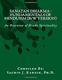 Sanatan Dharma - Fundamentals of Hinduism (B/W Version): An Overview of Hindu Spirituality