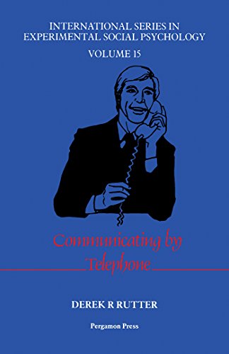 Communicating by Telephone (International Series in Experimental Social Psychology)