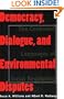 Democracy, Dialogue, and Environmental Disputes: The Contested Languages of Social Regulation