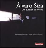 Revue Editions du Moniteur  / Une question de mesure : Entretiens avec Alvaro Siza