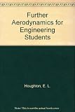Further aerodynamics for engineering students