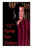 DYING FOR DOLLARS
