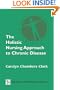 The Holistic Nursing Approach to Chronic Disease