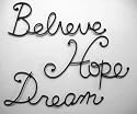 Believe Hope Dream Set 3 Metal Wall Words Signs Quotes