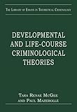 Developmental and life-course criminological theories