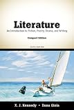 Literature: An Introduction to Fiction, Poetry, Drama, and Writing, Compact Edition (6th Edition) image