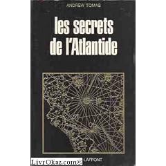 Les secrets de l'atlantide - �d. robert laffont paris 1969 - coll. biblioth�que des grandes enigmes -