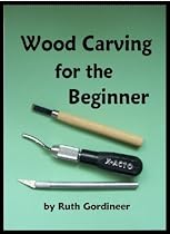 Wood Carving for the Beginner