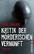 Kritik der m�rderischen Vernunft