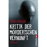 Kritik der m�rderischen Vernunftvon "Jens Johler"