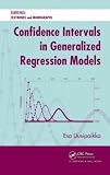 Confidence Intervals in Generalized Regression Models (Statistics: Textbooks and Monographs)