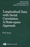 Longitudinal Data with Serial Correlation: A State-Space Approach (Chapman & Hall/CRC Monographs on Statistics & Applied Probability)