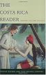 The Costa Rica Reader: History, Culture, Politics (The Latin America Readers)