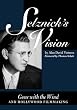 Selznick's Vision: Gone with the Wind and Hollywood Filmmaking (Texas Film Studies Series)