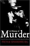 A History of Murder: Personal Violence in Europe from the Middle Ages to the Present