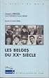 Les Belges du XXe si�cle