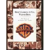 Heres Looking At You, Warner Bros.: The History of the Warner Bros. Studios