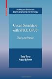 Circuit Simulation with SPICE OPUS: Theory and Practice (Modeling and Simulation in Science, Engineering and Technology)